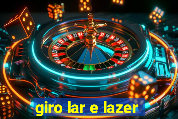 giro lar e lazer